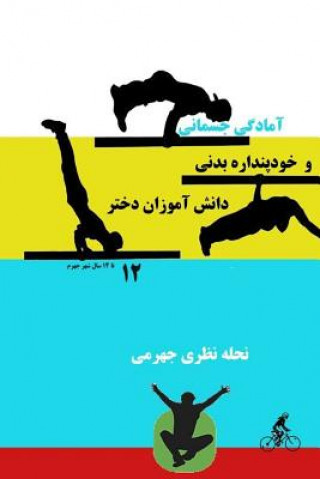 Könyv Physical Fitness and Physical Self-Description: In Athlete and Non-Athlete Girl Students Nehleh Nazari Jahromi
