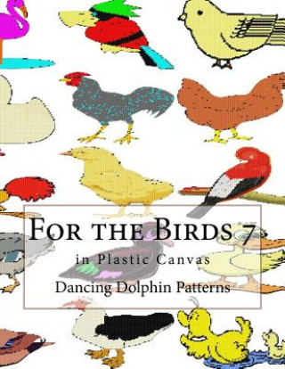 Kniha For the Birds 7: In Plastic Canvas Dancing Dolphin Patterns