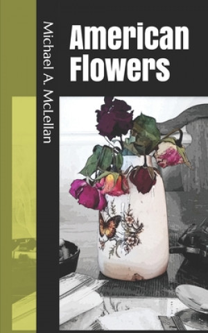 Book American Flowers Michael a McLellan