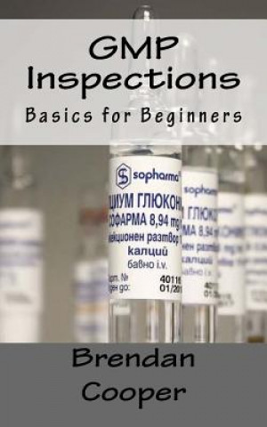 Book GMP Inspections: Basics for Beginners Mr Brendan Cooper