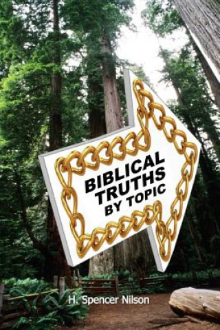 Book BIBLICAL TRUTHS By Topic H Spencer Nilson