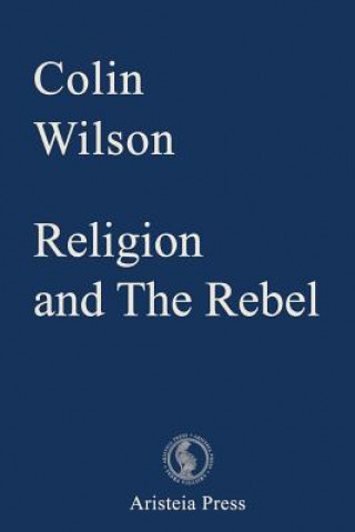 Kniha Religion and The Rebel Colin Wilson