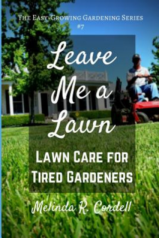 Kniha Leave Me a Lawn Melinda R Cordell