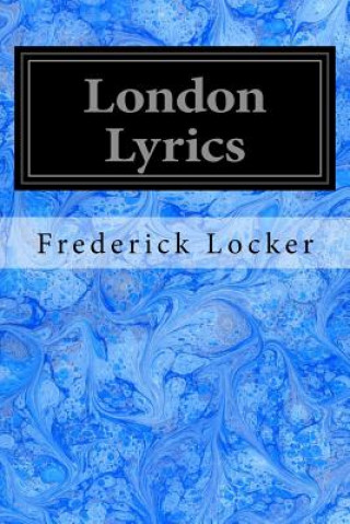 Książka London Lyrics Frederick Locker