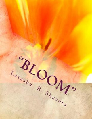 Kniha Bloom Latasha R Shavers