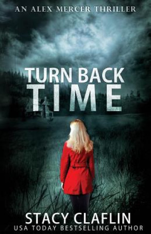 Knjiga Turn Back Time Stacy Claflin