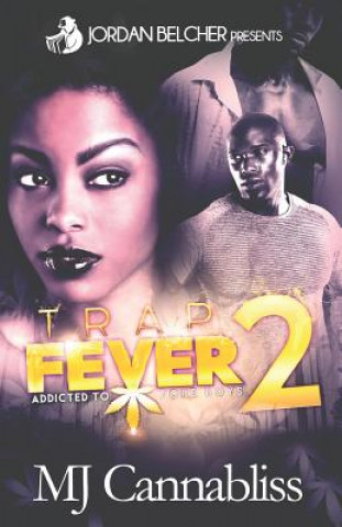 Книга Trap Fever 2: Addicted To Dope Boys Mj Cannabliss