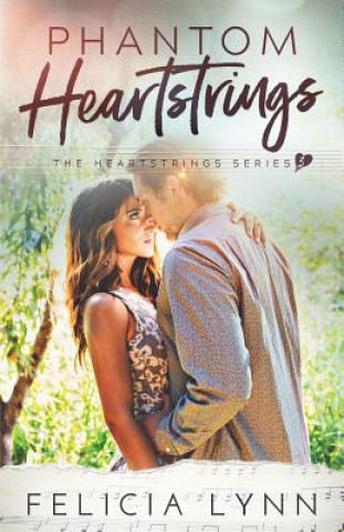 Knjiga Phantom Heartstrings Felicia Lynn