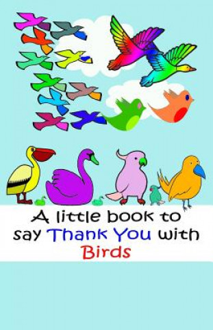 Kniha A Little book to say thank you with Birds Davo Roberts