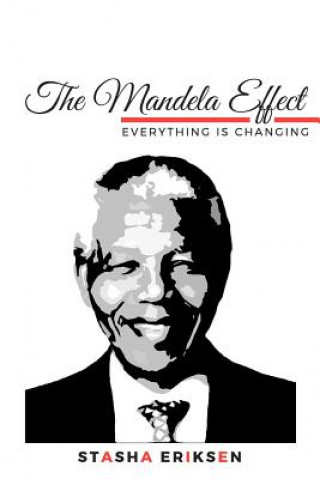 Carte The Mandela Effect: Everything is Changing Stasha Eriksen