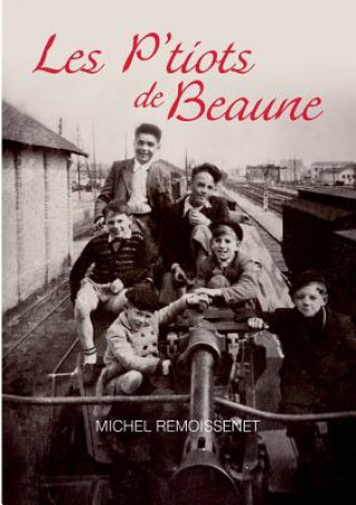 Könyv Les P'tiots de Beaune Michel Remoissenet