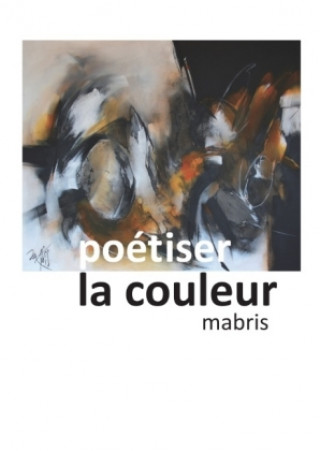 Kniha Poétiser la couleur Mabris