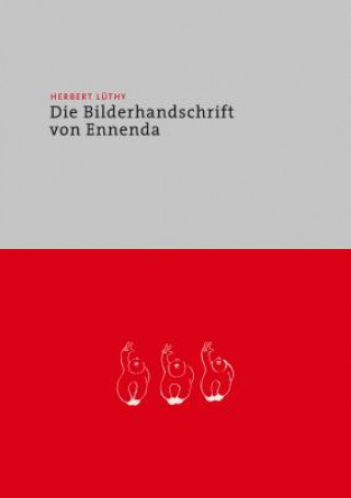 Carte Herbert Luethy - Die Bilderhandschrift Von Ennenda Christoph Lüthy