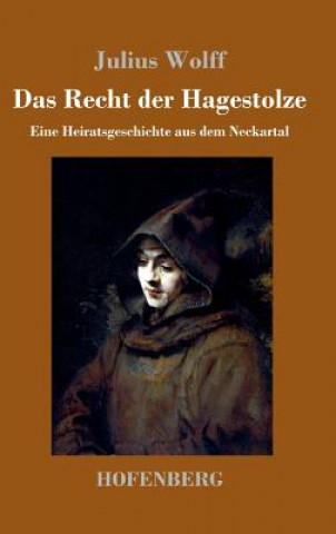 Book Recht der Hagestolze Julius Wolff