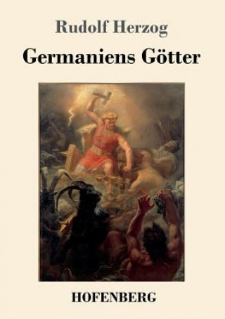 Книга Germaniens Goetter Rudolf Herzog