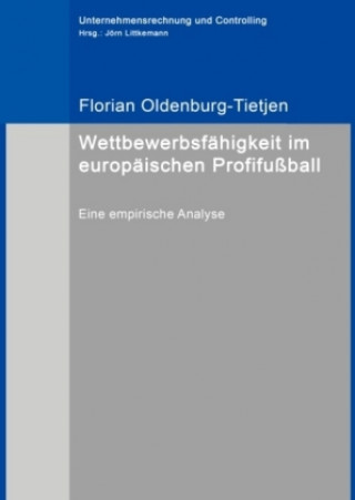 Carte Wettbewerbsfähigkeit im europäischen Profifußball Florian Oldenburg-Tietjen