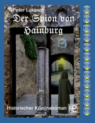 Kniha Der Spion von Hainburg Peter Lukasch