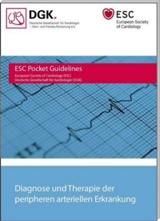 Kniha Diagnose und Therapie der peripheren arteriellen Erkrankungen Deutsche Gesellschaft für Kardiologie