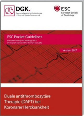 Kniha Duale antithrombozytäre Therapie bei Koronarer Herzkrankheit Deutsche Gesellschaft für Kardiologie