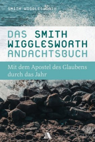 Książka Das Smith-Wigglesworth-Andachtsbuch Smith Wigglesworth