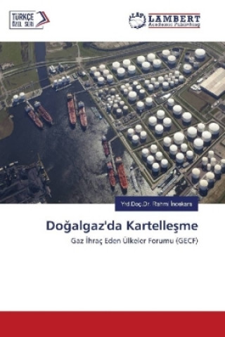 Knjiga Dogalgaz'da Kartellesme Yrd. Doç. Rahmi Incekara