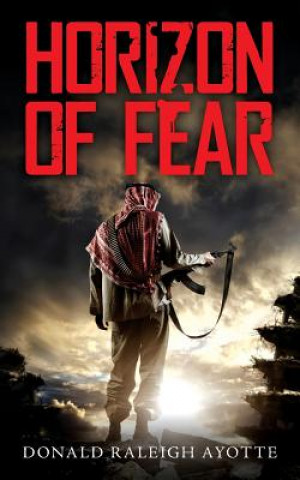 Libro Horizon of Fear Donald Raleigh Ayotte