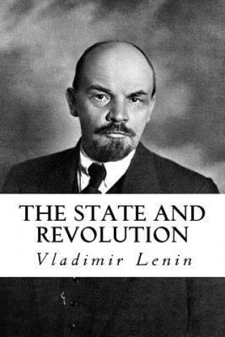 Carte The State and Revolution Vladimir Lenin
