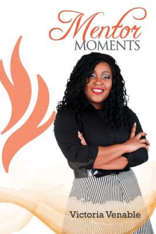 Kniha Mentor Moments Victoria Venable