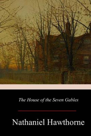 Книга The House of the Seven Gables Nathaniel Hawthorne