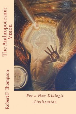 Buch Anthropocosmic Vision Robert F Thompson