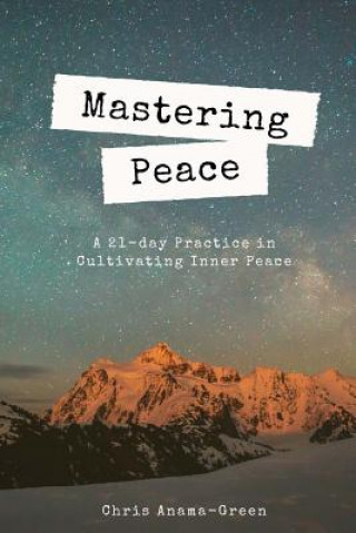Libro Mastering Peace Chris Anama-Green