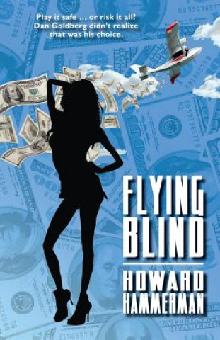 Knjiga Flying Blind Howard Hammerman