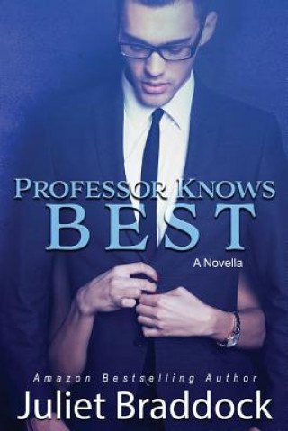 Βιβλίο Professor Knows Best: A Novella Juliet Braddock