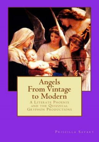 Carte Angels - Vintage to Modern - Adult Coloring Book: By A Literate Phoenix and the Stoned Hamster Priscilla a Savary