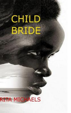Knjiga Child Bride Rita Michaels