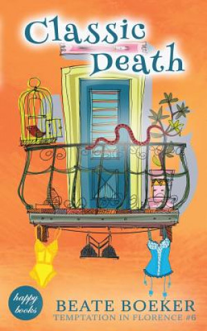 Libro Classic Death: Temptation in Florence Beate Boeker