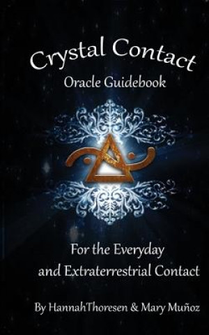 Könyv Crystal Contact: Oracle Deck Guidebook Hannah Thoresen