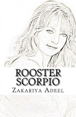 Kniha Rooster Scorpio: The Combined Astrology Series Zakariya Adeel