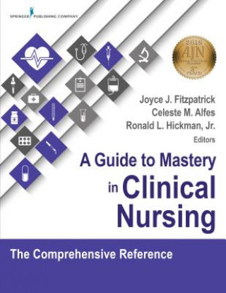 Kniha Guide to Mastery in Clinical Nursing Joyce Fitzpatrick