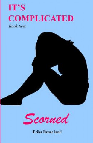 Knjiga Scorned Erika Renee Land