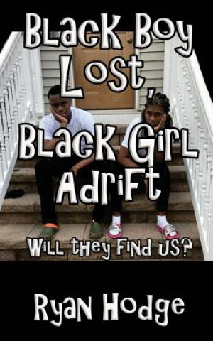 Livre Black Boy Lost, Black Girl Adrift Ryan Hodge