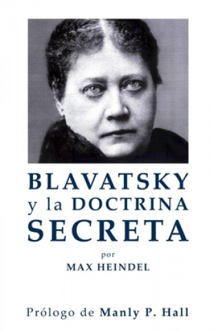 Книга Blavatsky y La Doctrina Secreta Max Heindel