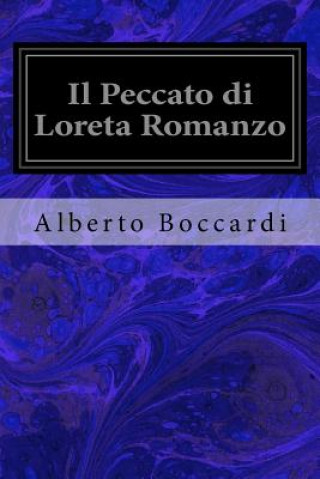 Könyv Il Peccato di Loreta Romanzo Alberto Boccardi