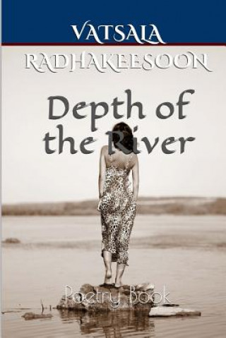 Buch Depth of the River: Poetry Book Vatsala Radhakeesoon