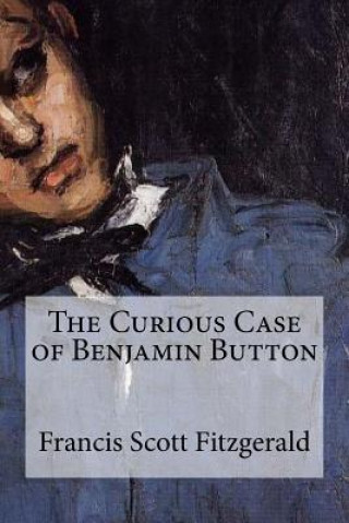 Könyv The Curious Case of Benjamin Button Francis Scott Fitzgerald