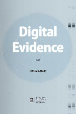 Kniha Digital Evidence Jeffrey B. Welty