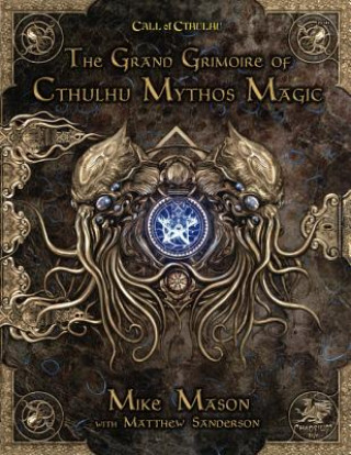 Knjiga The Grand Grimoire of Cthulhu Mythos Magic Mike Mason