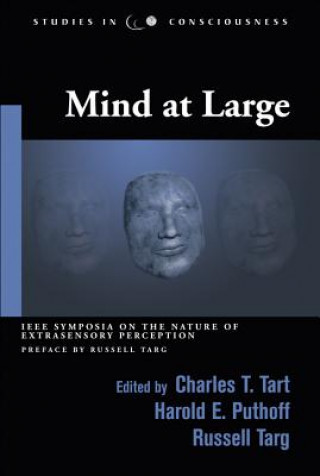 Carte Mind at Large: Institute of Electrical and Electronic Engineers Symposia on the Nature of Extrasensory Perception Charles T. Tart
