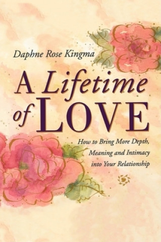 Kniha Lifetime of Love Daphne Rose Kingma