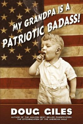 Kniha My Grandpa is a Patriotic Badass Doug Giles